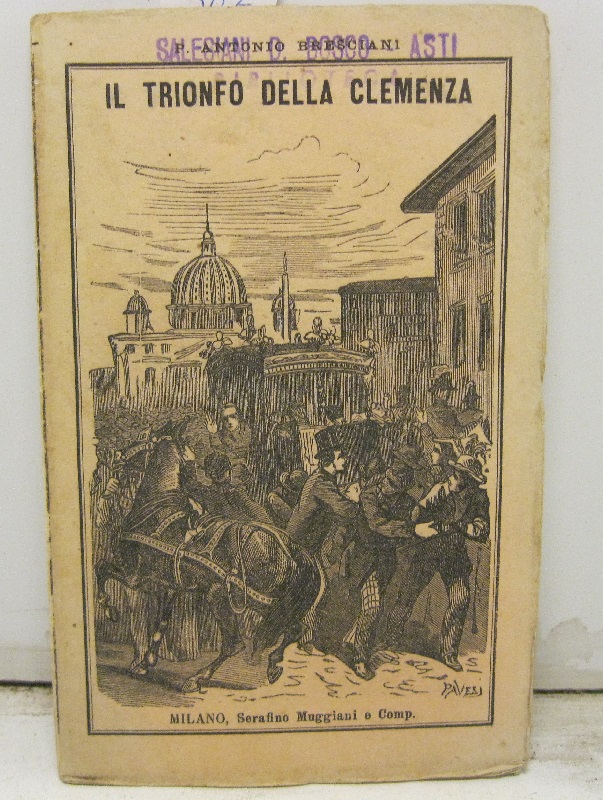 Il trionfo della clemenza.  Descrizione dei trenta medaglioni del padre Antonio Bresciani, di C. d. G.